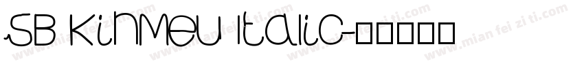 SB KinMeu Italic字体转换